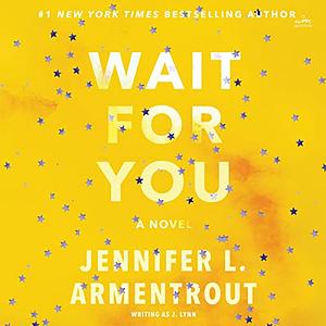Wait for You by Jennifer L. Armentrout