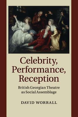 Celebrity, Performance, Reception by David Worrall