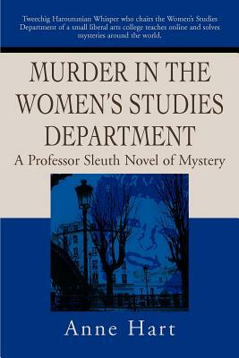 Murder in the Women's Studies Department: A Professor Sleuth Novel of Mystery by Anne Hart