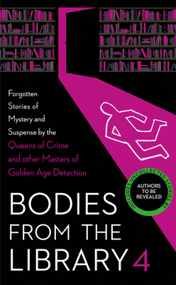 Bodies from the Library 4 by Christianna Brand, Ngaio Marsh, Edmund Crispin