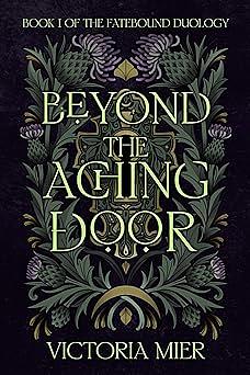 Beyond the Aching Door by Victoria Mier