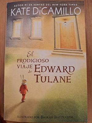 El prodigioso viaje de Edward Tulane by Kate DiCamillo