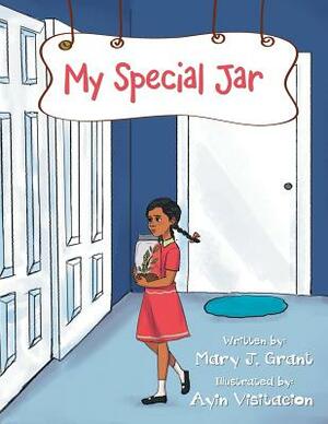 My Special Jar by Mary J. Grant