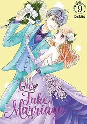 Our Fake Marriage, Vol. 9 by Kiwi Tokina