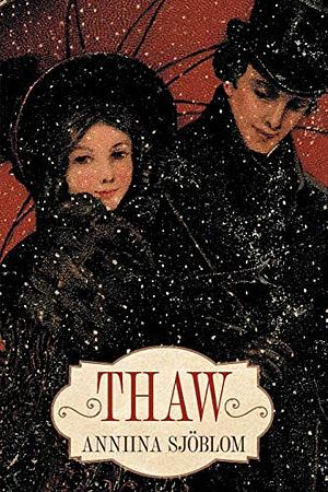 Thaw: A Pride & Prejudice Variation by Anniina Sjöblom