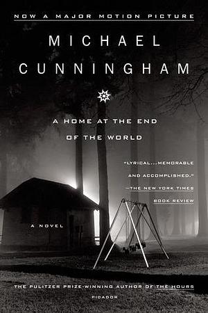 A Home at the End of the World by Michael Cunningham