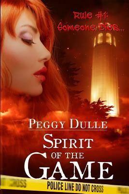 Spirit of the Game by Peggy Dulle