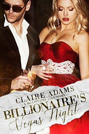 Billionaire's Vegas Night by Claire Adams