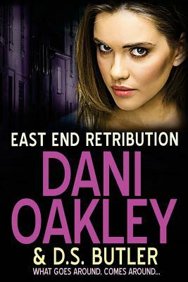 East End Retribution by D.S. Butler, Dani Oakley