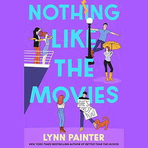 Nothing Like The Movies by Lynn Painter