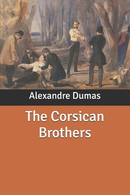 The Corsican Brothers by Alexandre Dumas