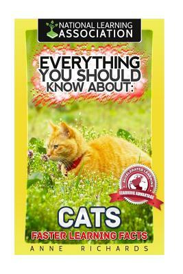 Everything You Should Know About: Cats by Anne Richards