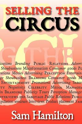 Selling the Circus by Sam Hamilton