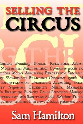 Selling the Circus by Sam Hamilton