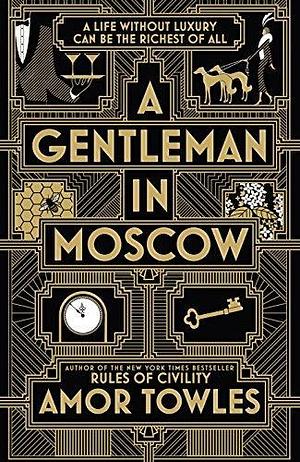 A Gentleman in Moscow by Amor Towles