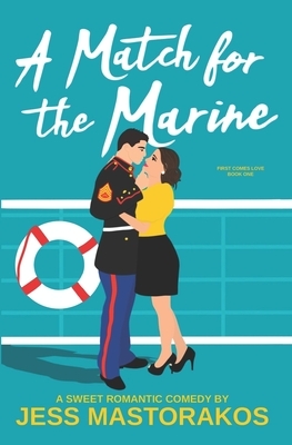 A Match for the Marine by Jess Mastorakos