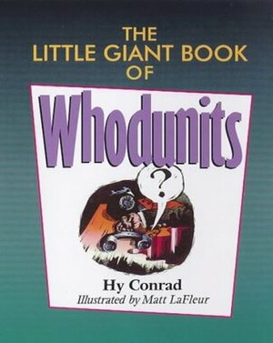 The Little Giant® Book of Whodunits by Hy Conrad, Matt Lafleur