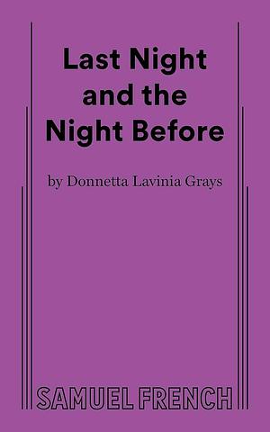 Last Night and the Night Before by Donnetta Lavinia Grays