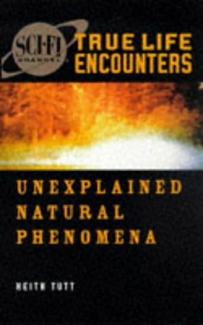 Unexplained Natural Phenomena by Keith Tutt