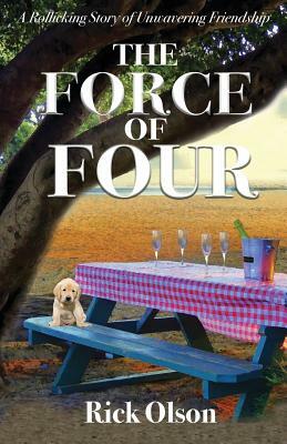 The Force Of Four by Rick Olson