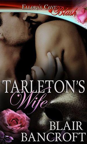 Tarleton's Wife by Blair Bancroft