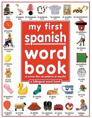 My First Spanish Word Book / Mi Primer Libro De Palabras EnEspañol by Angela Wilkes