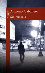 Sin Remedio by Antonio Caballero