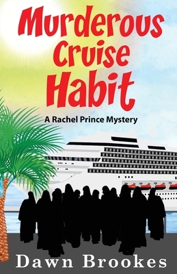 Murderous Cruise Habit by Dawn Brookes