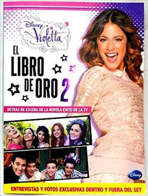 Disney Violetta Libro De Oro 2 Golden Book Diary by The Walt Disney Company