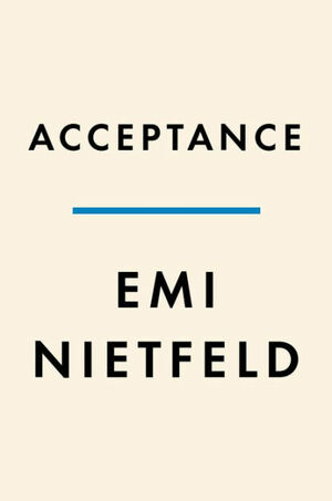 Acceptance: A Memoir by Emi Nietfeld