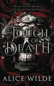 Touch of Death by Alice Wilde