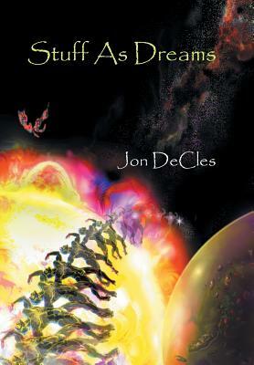 Stuff As Dreams by Jon Decles