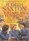 You Are My Sunshine by Judith Saxton