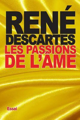 Les Passions de l'âme by René Descartes