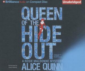 Queen of the Hide Out by Alice Quinn