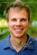 That's Kyle: Living Life to the Fullest by David Lake, Associate Professor of English David Lake