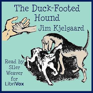 The Duck-Footed Hound by Jim Kjelgaard