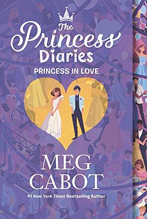 The Princess Diaries Volume III: Princess in Love by Meg Cabot