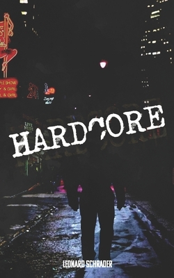 Hardcore: The Novelization by Leonard Schrader