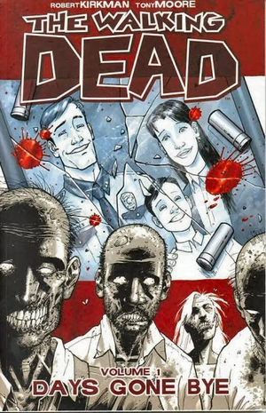 The Walking Dead, Vol. 1: Прошли хорошие деньки by Robert Kirkman