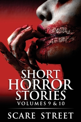 Short Horror Stories Volumes 9 & 10: Scary Ghosts, Monsters, Demons, and Hauntings by Anna Sinjin, Rowan Rook, Ron Ripley
