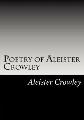 Poetry of Aleister Crowley by Aleister Crowley