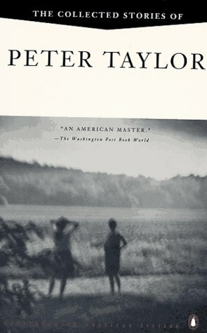 Taylor: Collected Stories by Peter Taylor