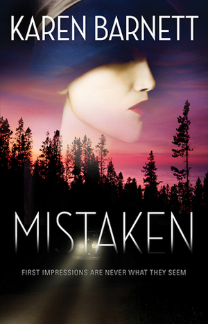 Mistaken: First Impressions Are Never What They Seem by Karen Barnett