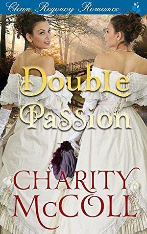 Double Passion by Charity McColl, Charity McColl