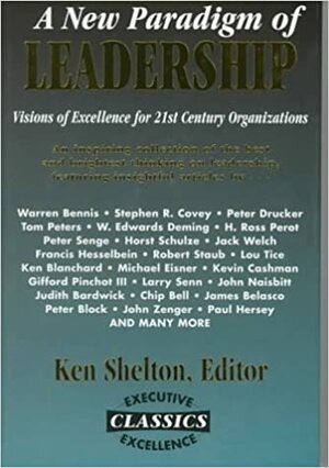 A New Paradigm of Leadership by James A. Belasco, Ken Shelton, Larry Senn