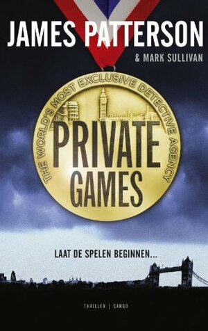 Private Games- Laat de spelen beginnen... by Mark T. Sullivan, James Patterson