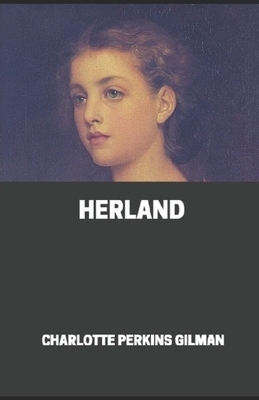 Herland Annotated by Charlotte Perkins Gilman