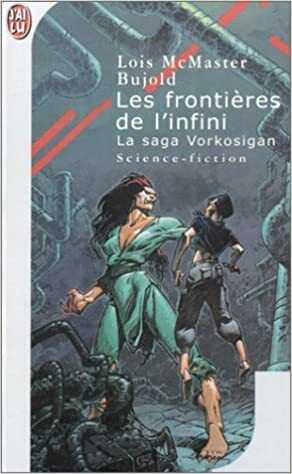 Les frontieres de l'infini by Lois McMaster Bujold