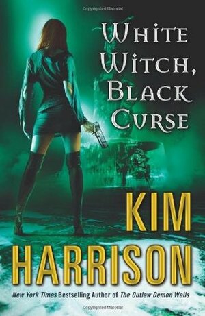 White Witch, Black Curse by Kim Harrison